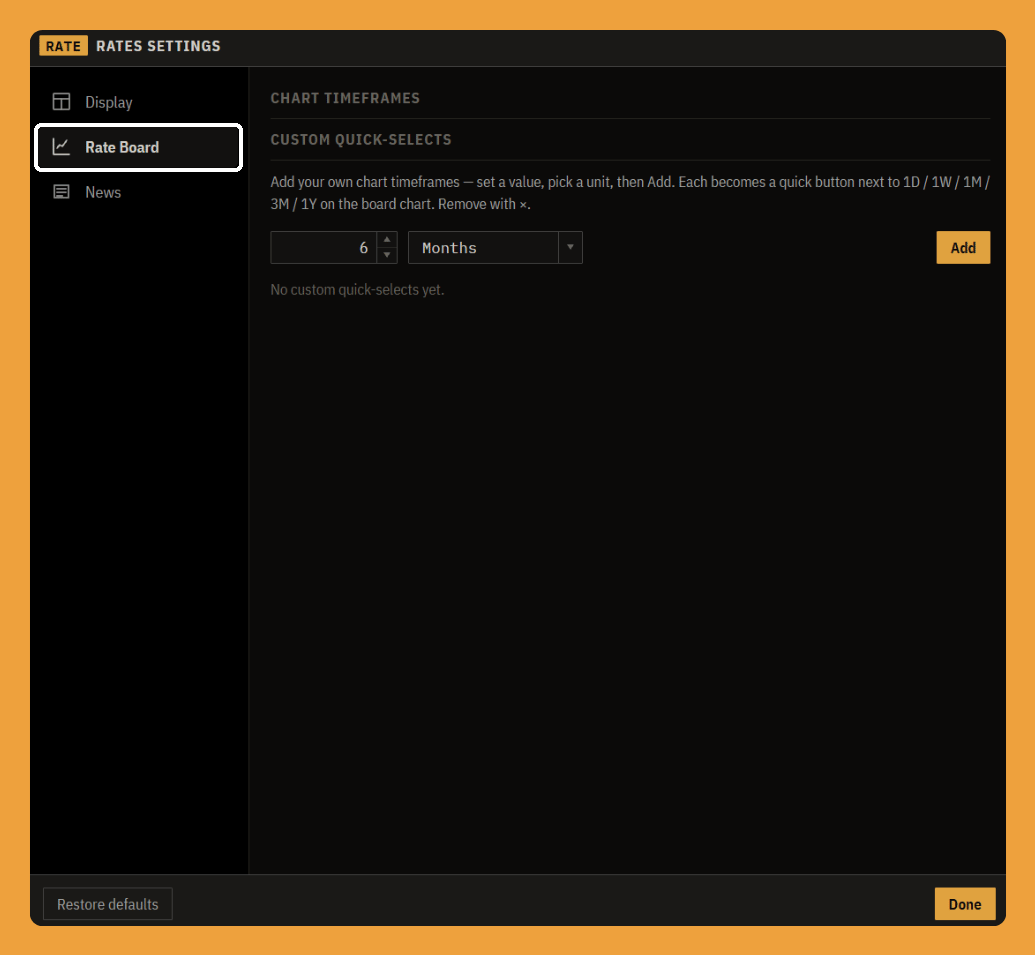 Rates settings, the Rate Board tab: add your own chart time-frame quick-selects.