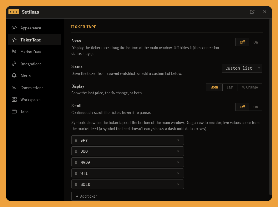 The Ticker Tape tab: show on/off, a watchlist-or-custom source, a Last / % Change / Both display toggle, scroll on/off, and a draggable symbol list.